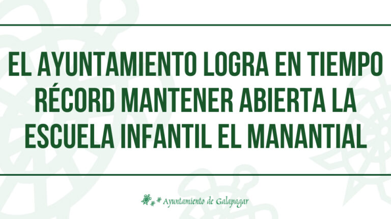 En Récord de Tiempo, el Ayuntamiento Salvaguarda el Funcionamiento de la Escuela Infantil El Manantial