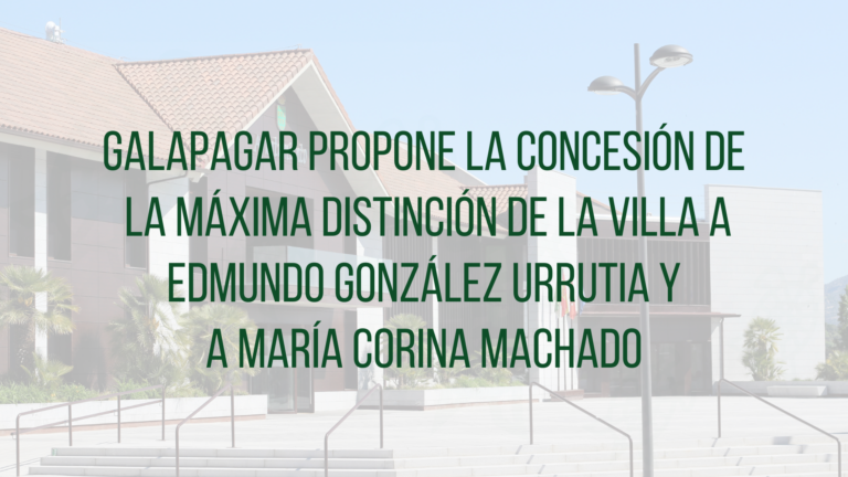 Galapagar Podría Otorgar su Máxima Distinción a Edmundo González Urrutia y María Corina Machado