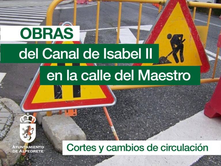 Cortes y cambios de circulación desde el 9 de febrero por obras del Canal de Isabel II en la calle del Maestro