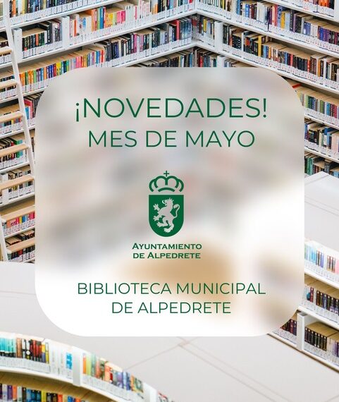 Novedades de mayo en la Biblioteca Municipal: descubre las nuevas adquisiciones literarias y actividades culturales